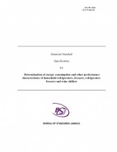 JS 178 2016 - Jamaican Standard Specification for Determination of Energy Consumption and Other Performance Characteristics of Household Refrigerator Freezers and Wine Chillers