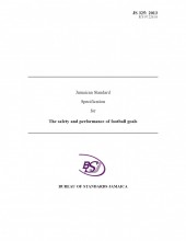 JS 325 2013 - Jamaican Standard Specification for the Safety and Performance of Football Goals